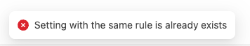 Validation error: a rule with the same pattern already exists
